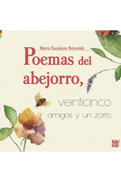 POEMAS DEL ABEJORRO VEINTICINCO AMIGOS Y UN ZORRO