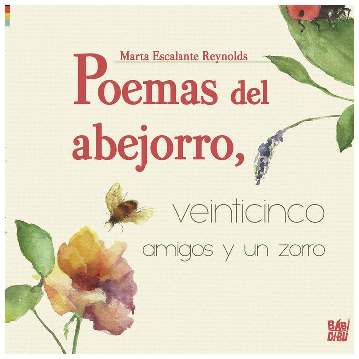 POEMAS DEL ABEJORRO VEINTICINCO AMIGOS Y UN ZORRO