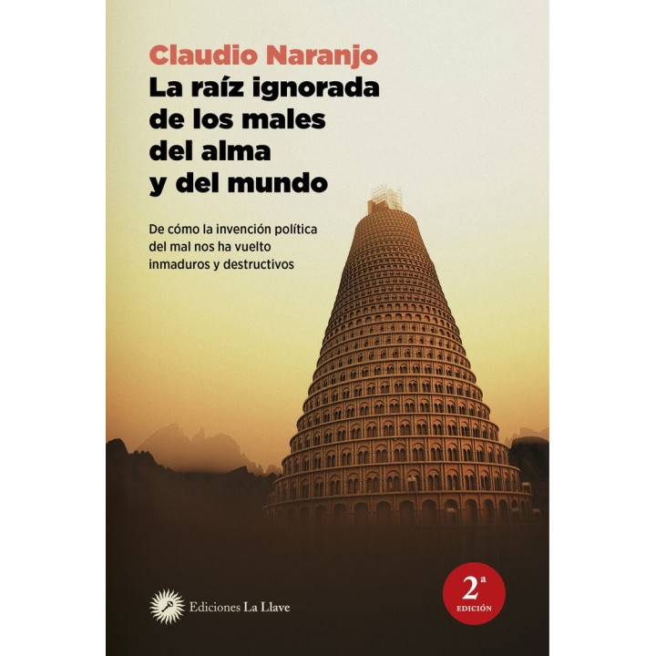 LA RAIZ IGNORADA DE LOS MALES DEL ALMA Y DEL MUNDO