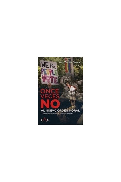 ONCE VECES NO AL NUEVO ORDEN MORAL