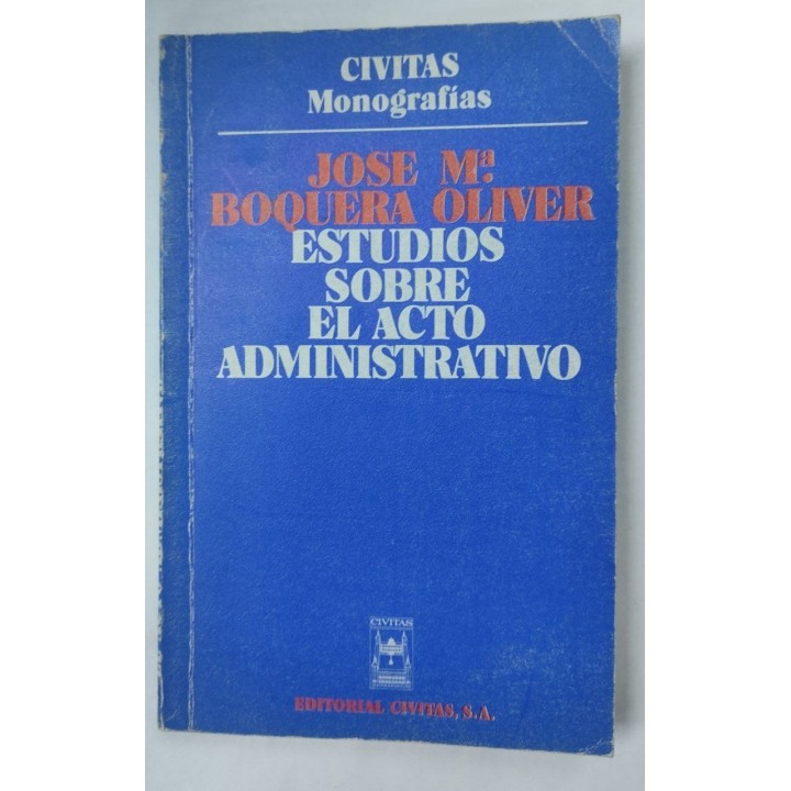 ESTUDIOS SOBRE EL ACTO ADMINISTRATIVO
