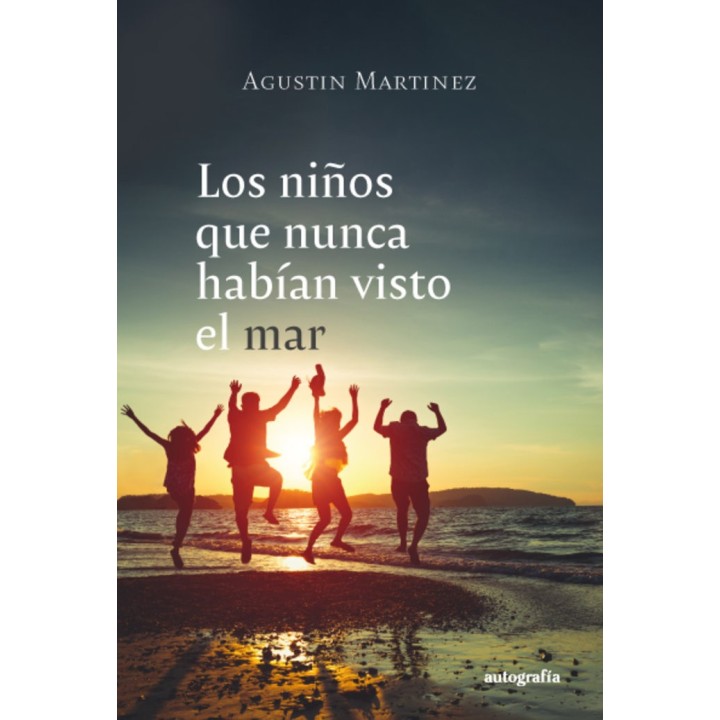 LOS NIÑOS QUE NUNCA HABIAN VISTO EL MAR