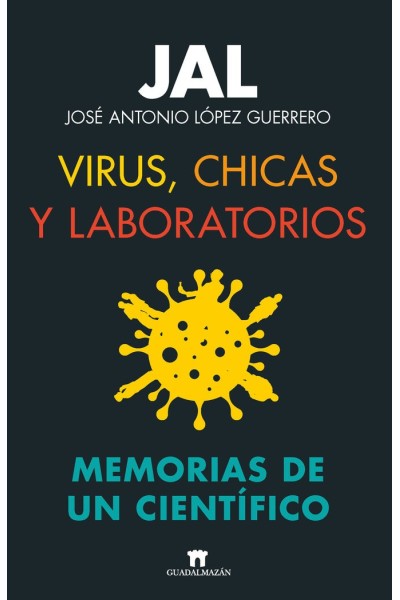 VIRUS CHICAS Y LABORATORIOS MEMORIAS DE UN CIENTIFICO