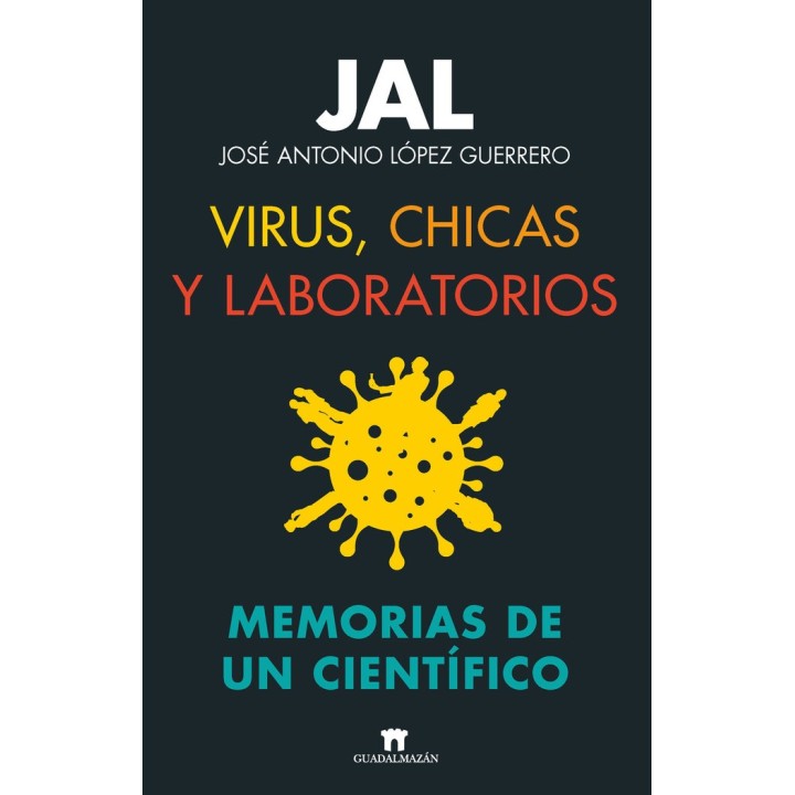 VIRUS CHICAS Y LABORATORIOS MEMORIAS DE UN CIENTIFICO