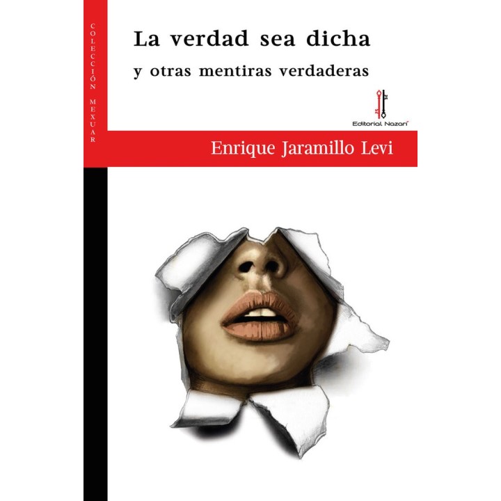 LA VERDAD SEA DICHA Y OTRAS MENTIRAS VERDADERAS