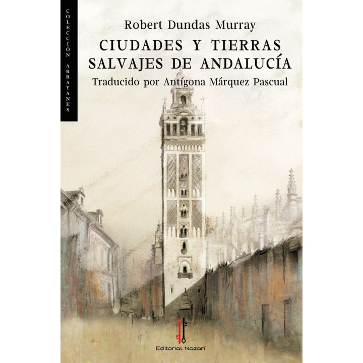 CIUDADES Y TIERRAS SALVAJES DE ANDALUCIA