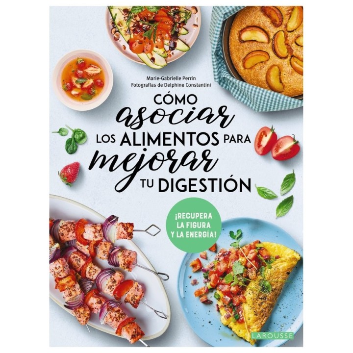 COMO ASOCIAR LOS ALIMENTOS PARA MEJORAR TU DIGESTION