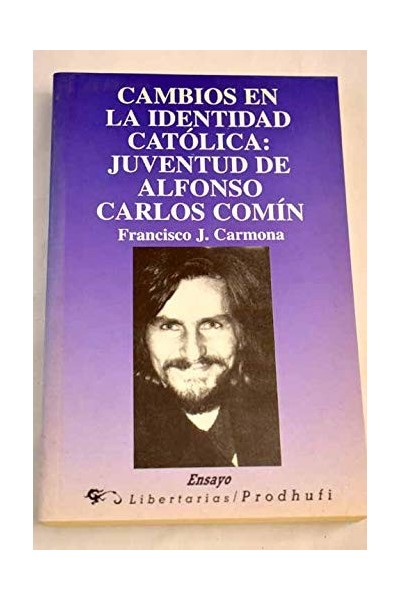 Cambios en la Identidad Católica. Juventud de Alfonso Carlos Comín