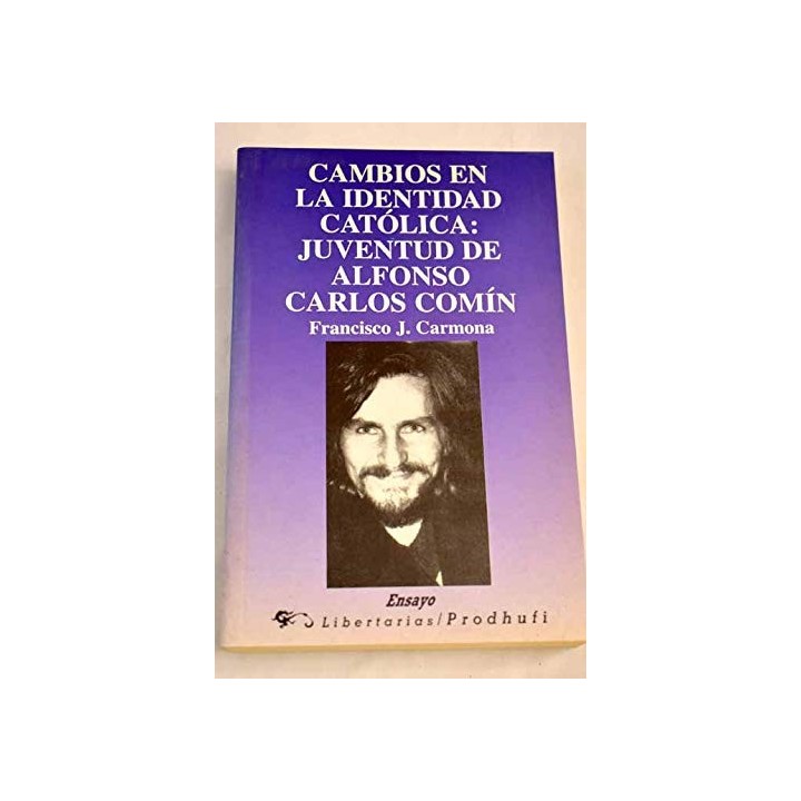 Cambios en la Identidad Católica. Juventud de Alfonso Carlos Comín