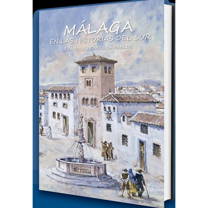 MALAGA EN LAS HISTORIAS DEL SUR