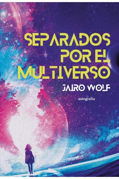 SEPARADOS POR EL MULTIVERSO