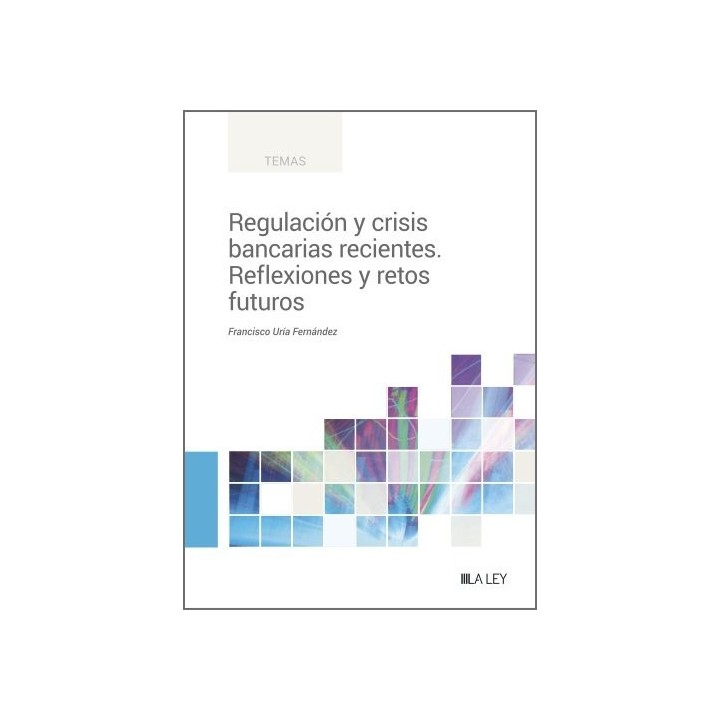 REGULACION Y CRISIS BANCARIAS RECIENTES REFLEXIONES Y RETOS
