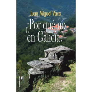 POR QUE NO EN GALICIA
