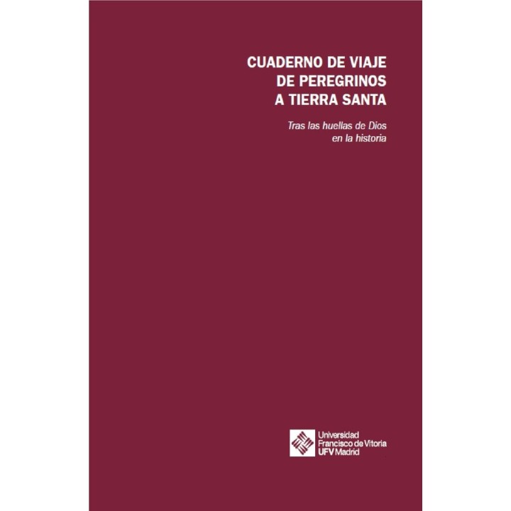 CUADERNOS DE VIAJE DE PEREGRINOS A TIERRA SANTA