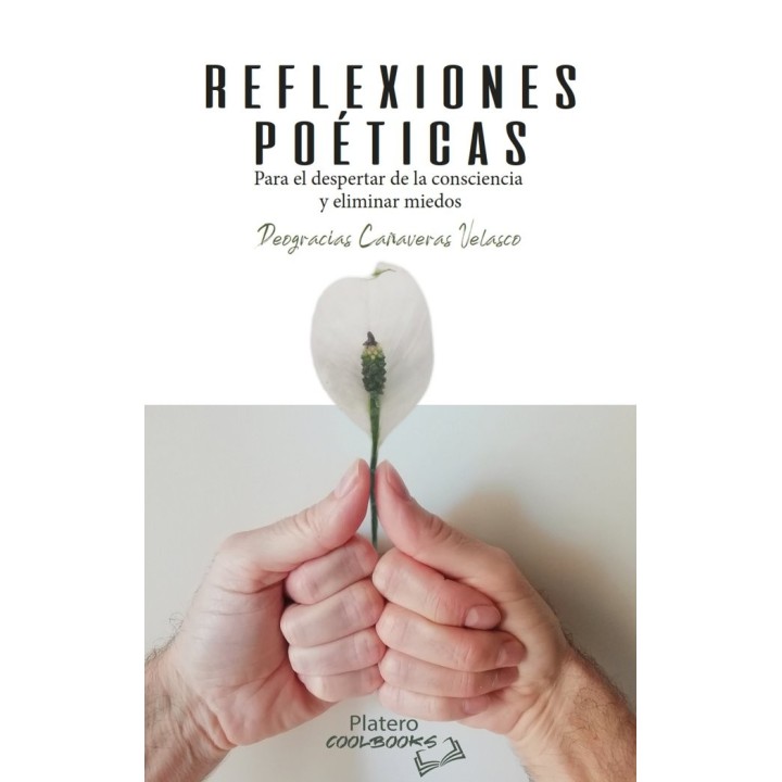 REFLEXIONES POETICAS PARA EL DESPERTAR DE CONSCIENCIA Y EL