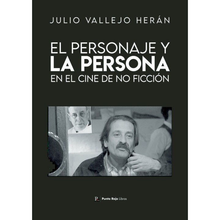 EL PERSONAJE Y LA PERSONA EN EL CINE DE NO FICCION