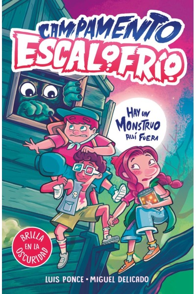 CAMPAMENTO ESCALOFRIO 1 HAY UN MONSTRUO ALLI FUERA