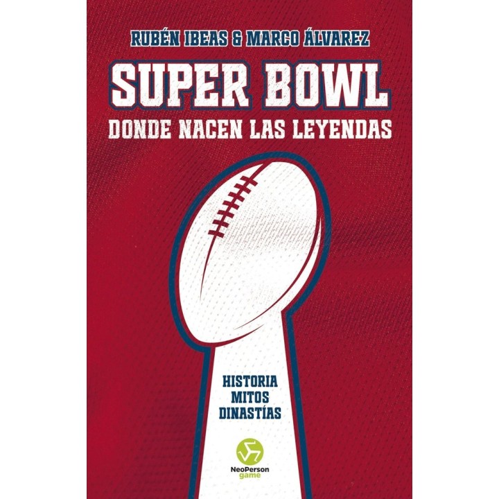 SUPER BOWL DONDE NACEN LAS LEYENDAS