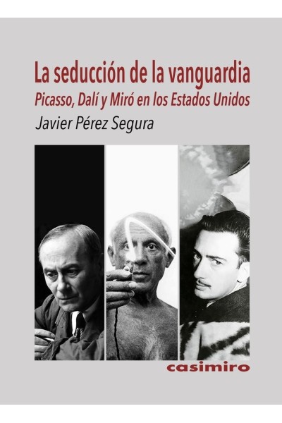 SEDUCCION DE LA VANGUARDIA PICASSO DALI Y MIRO