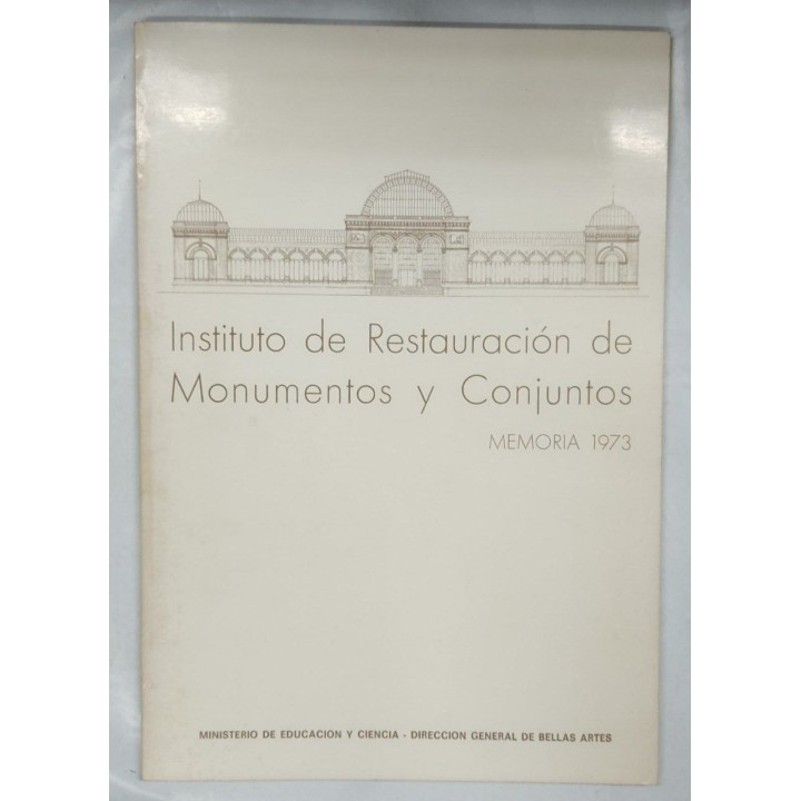 Instituto de Restauración de Monumentos y Conjuntos. Memoria 1973
