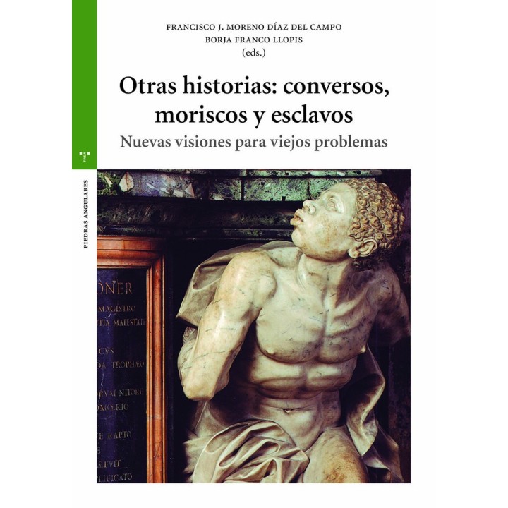 OTRAS HISTORIAS CONVERSOS MORISCOS Y ESCLAVOS