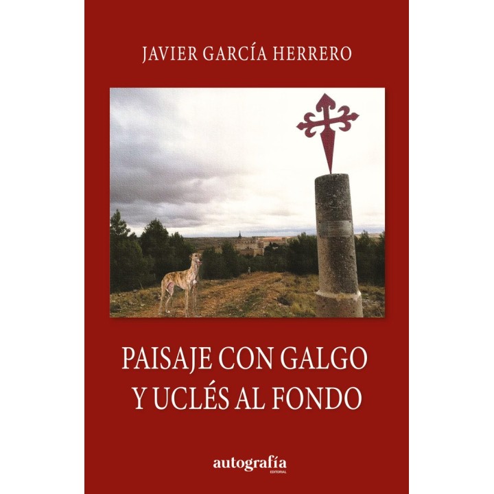 PAISAJE CON GALGO Y UCLES AL FONDO