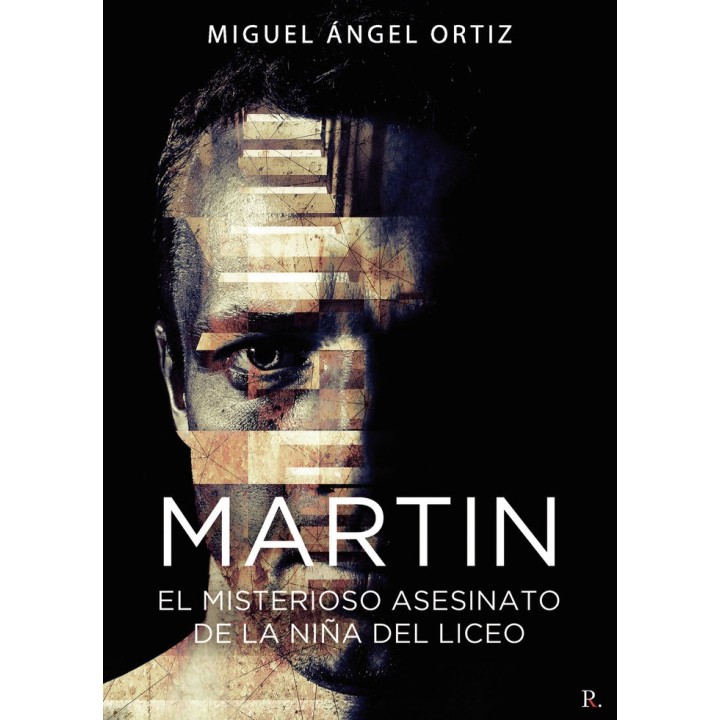 MARTIN EL MISTERIOSO ASESINATO DE LA NIÑA DEL LICEO