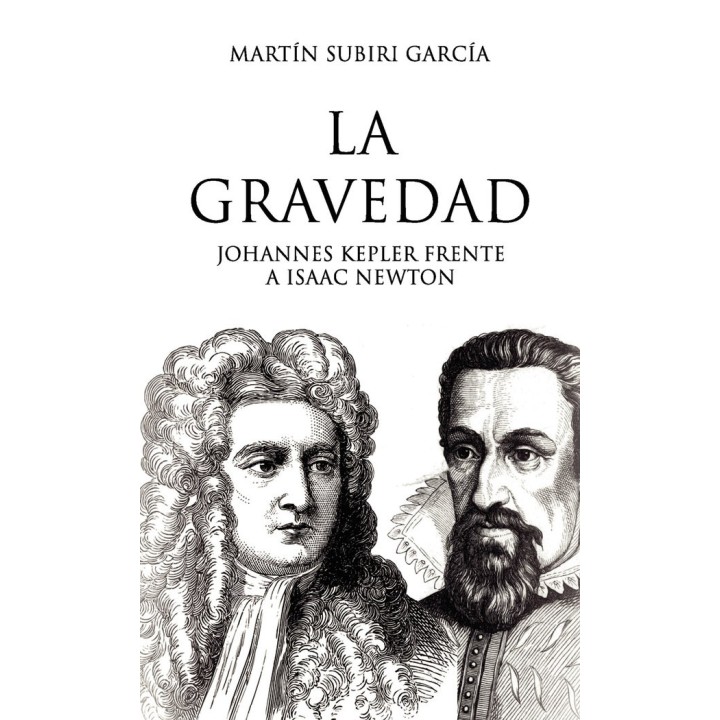 LA GRAVEDAD JOHANNES KEPLER FRENTE A ISAAC NEWTON