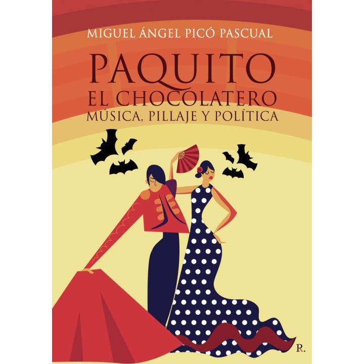 PAQUITO EL CHOCOLATERO MUSICA PILLAJE Y POLITICA