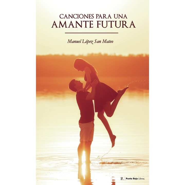 CANCIONES PARA UNA AMANTE FUTURA