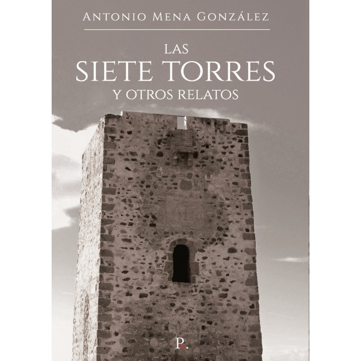 LAS SIETE TORRES Y OTROS RELATOS