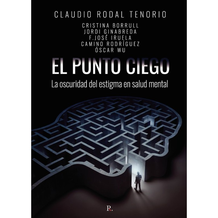 EL PUNTO CIEGO LA OSCURIDAD DEL ESTIGMA EN SALUD MENTAL