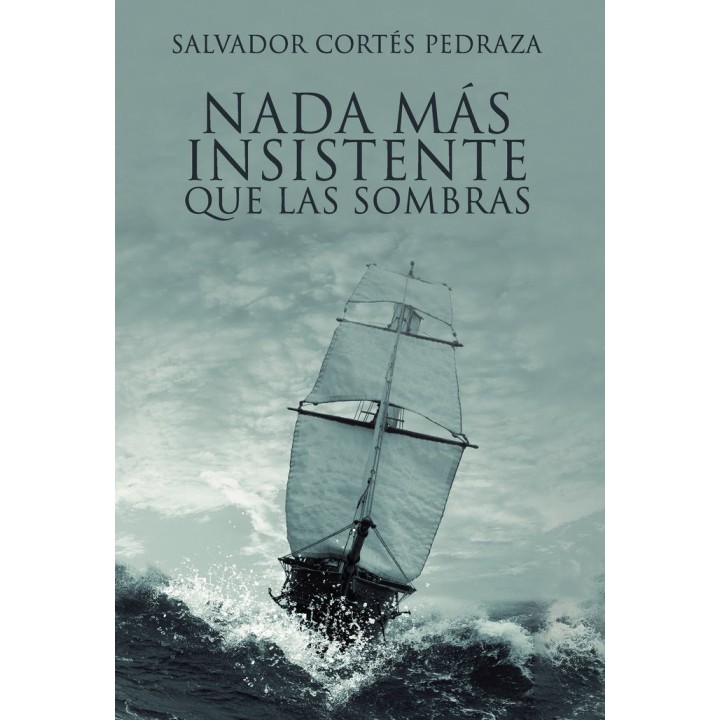 NADA MAS INSISTENTE QUE LAS SOMBRAS