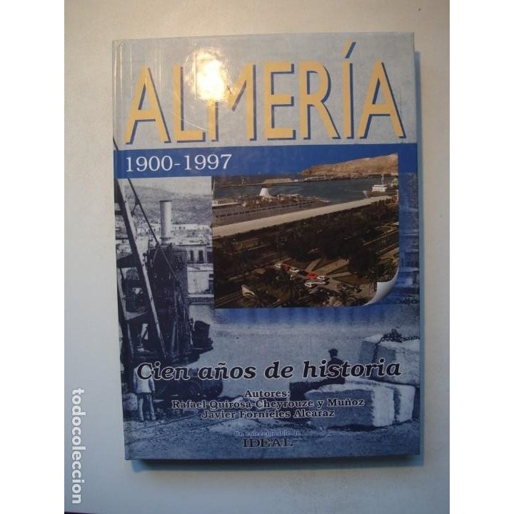 Almería, 1900-1997. Cien años de historia