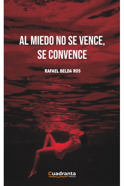 AL MIEDO NO SE VENCE SE CONVENCE