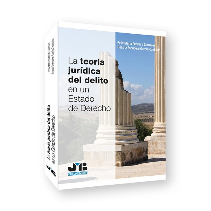 LA TEORIA JURIDICA DEL DELITO EN UN ESTADO DE DERECHO