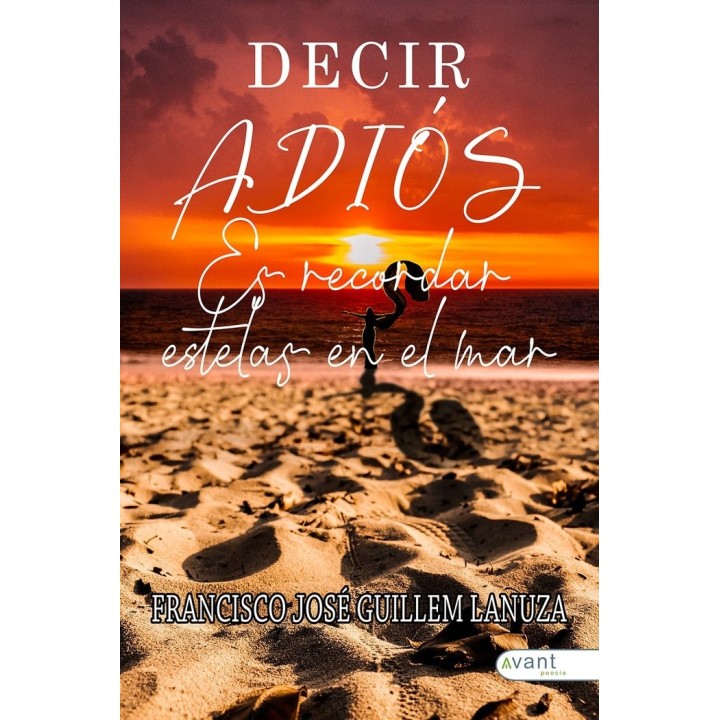 DECIR ADIOS ES RECORDAR ESTELAS EN EL MAR