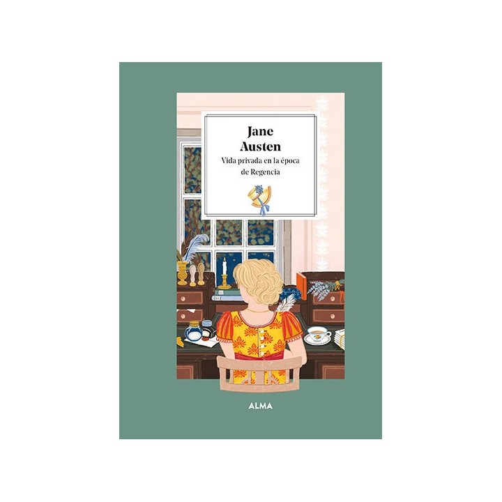 JANE AUSTEN VIDA PRIVADA EN LA EPOCA DE LA REGENCIA