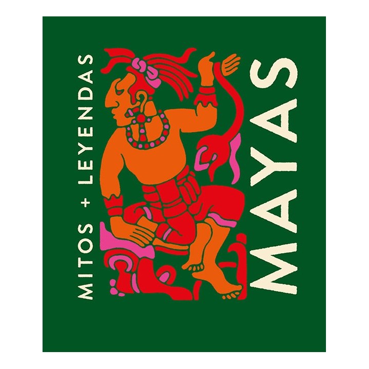 MITOS Y LEYENDAS MAYAS