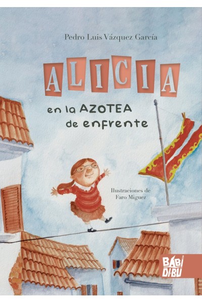ALICIA EN LA AZOTEA DE ENFRENTE