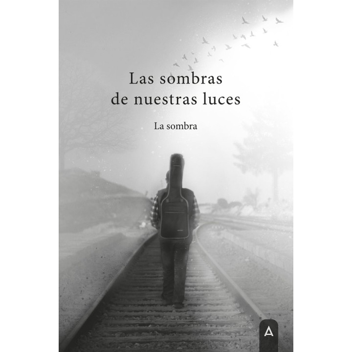 LAS SOMBRAS DE NUESTRAS LUCES