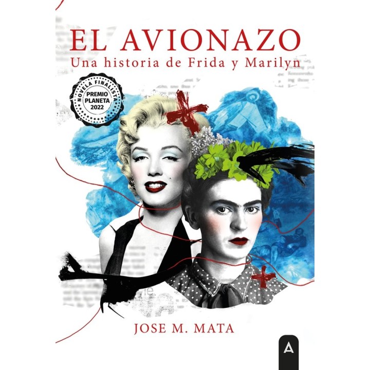 EL AVIONAZO UNA HISTORIA DE FRIDA Y MARILYN