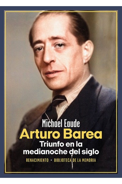 ARTURO BAREA TRIUNFO EN LA MEDIANOCHE DEL SIGLO