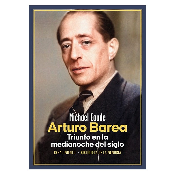 ARTURO BAREA TRIUNFO EN LA MEDIANOCHE DEL SIGLO