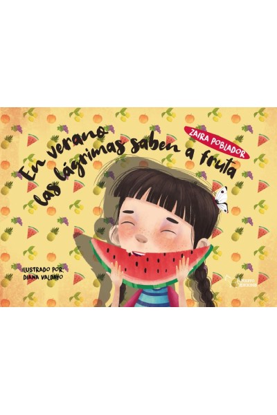 EN VERANO LAS LAGRIMAS SABEN A FRUTA