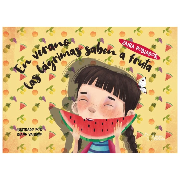 EN VERANO LAS LAGRIMAS SABEN A FRUTA