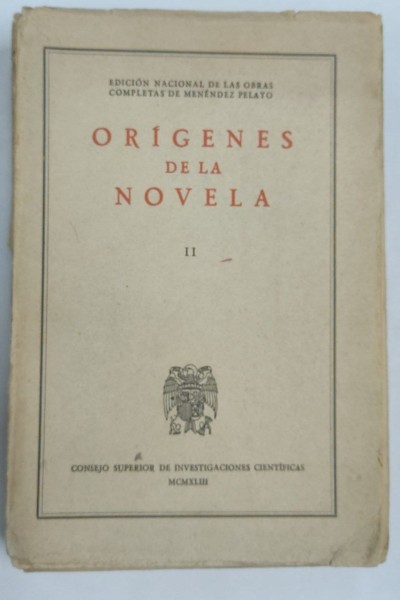 Edición Nacional de las obras completas de Menéndez Pelayo. Orígenes de la Novela II