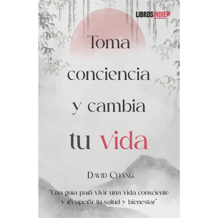 TOMA CONCIENCIA Y CAMBIA TU VIDA