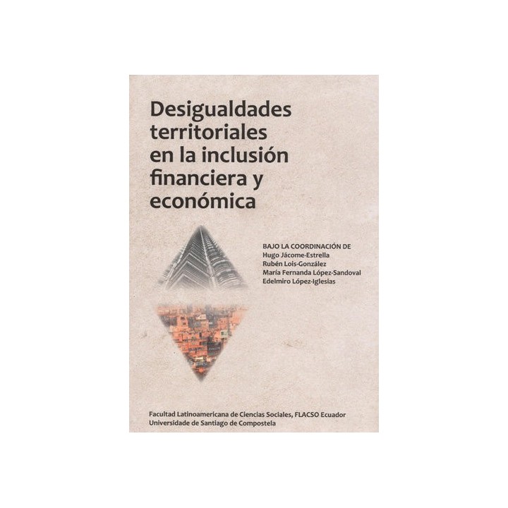 DESIGUALDADES TERRITORIALES EN LA INCLUSION FINANCIERA Y ECO