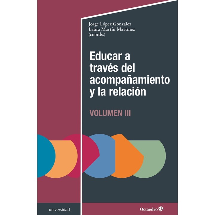 EDUCAR A TRAVES DEL ACOMPAÑAMIENTO Y LA RELACION (III)